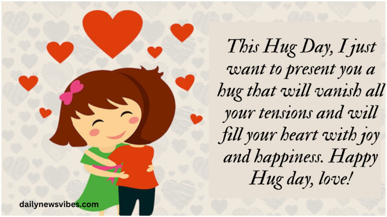 Happy Hug Day 2023: Quotes, Wishes And Messages | DailyNewsVibes