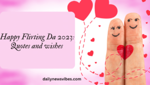 Happy Flirting Day 2023: Quotes and wishes